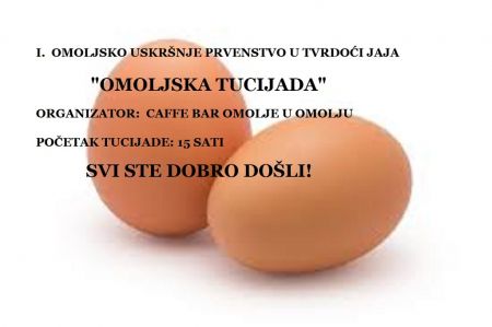 Read more: Najava, I. omoljsko prvenstvo u tucanju jajima 
